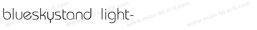 blueskystand light字体转换